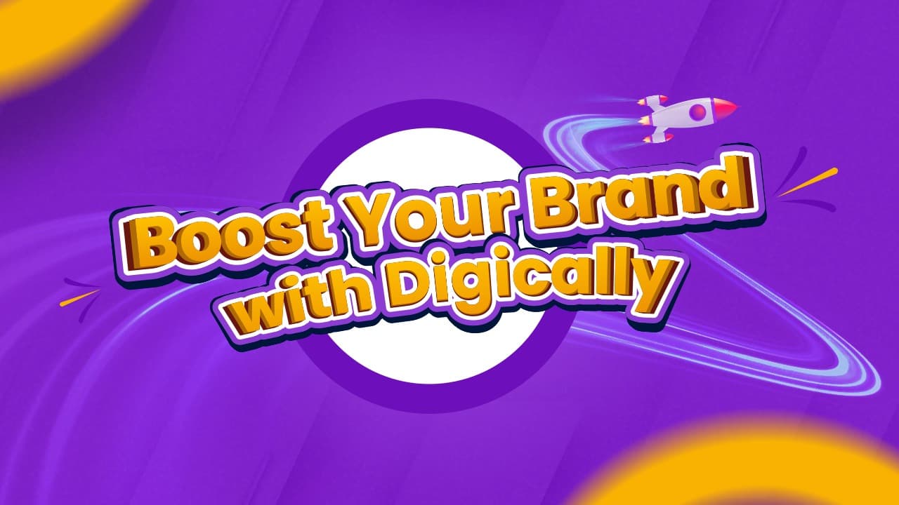 Boost your brand with Digically